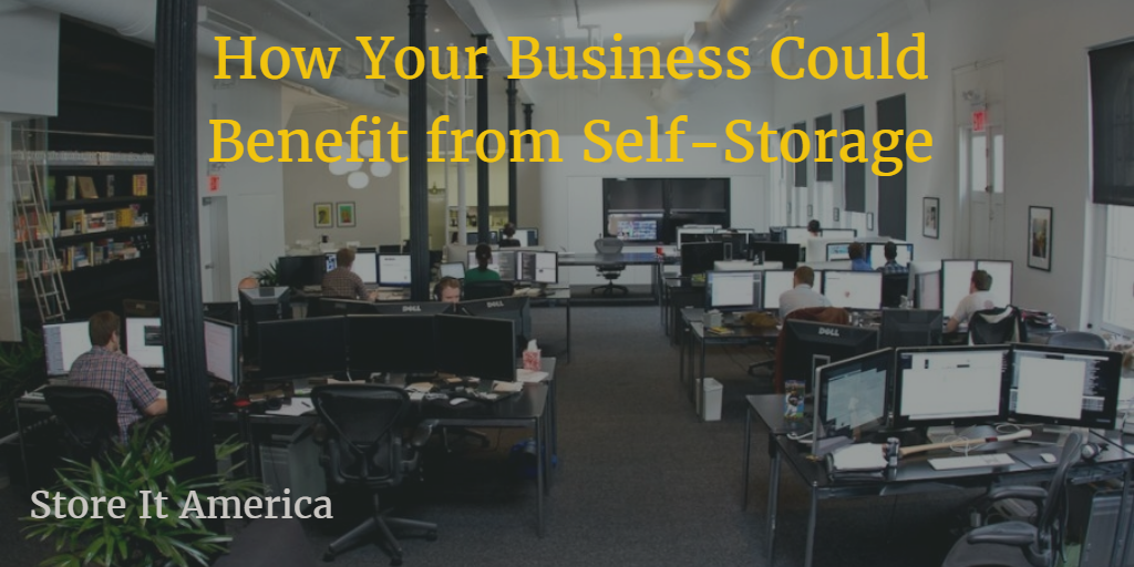 Business Benefits Store It America How Your Businesses Could Benefit from Self-Storage | Store It America
